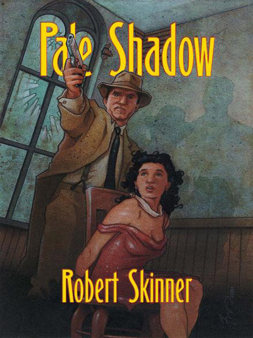 Title details for Pale Shadow by Robert Skinner - Available